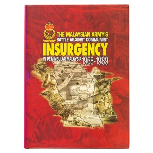 The Malaysian Army's battle against communist insurgency in Peninsula Malaysia 1968-1989 (signed presentation copy for the Hon. Alexander Downer)