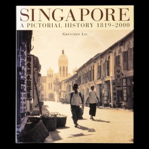 Singapore. A pictorial history 1819 - 2000 (presentation copy for the Hon. Alexander Downer)